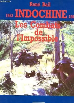Bild des Verkufers fr INDOCHINE - LES COMBATS DE L'IMPOSSIBLE 1953-1953 zum Verkauf von Le-Livre