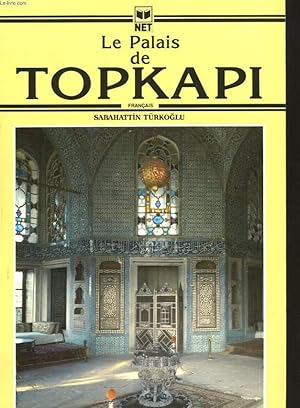 Imagen del vendedor de LE PALAIS DE TOPKAPI. 15e EDITION. a la venta por Le-Livre