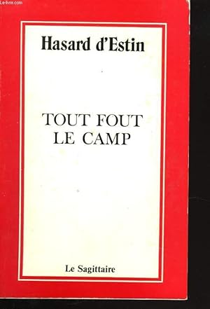 Seller image for TOUT FOUT LE CAMP for sale by Le-Livre