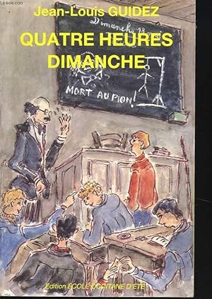 Seller image for QUATRE HEURES DIMANCHE. ENVOI DE L'AUTEUR. for sale by Le-Livre