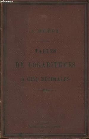 Bild des Verkufers fr TABLES DE LOGARITHMES  cinq dcimales pour les nombres et les lignes trigonomtrique suivie des l ogarithmes d'additions et de soustraction ou logarithmes de gauss et de diverses tables usuelles zum Verkauf von Le-Livre