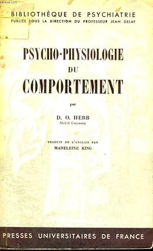 Seller image for PSYCHO - PHYSIOLOGIE DU COMPORTEMENT - BIBLIOTHEQUE DE PSYCHIATRIE DIRIGEE PAR J. DELAY for sale by Le-Livre