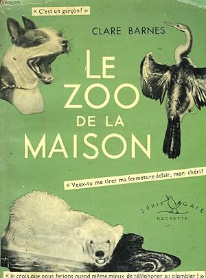 Bild des Verkufers fr LE ZOO DE LA MAISON zum Verkauf von Le-Livre