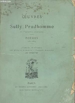 Image du vendeur pour OEUVRES DE SULLY PRUDHOMME. POESIES (1865-1867) STANCES ET POEMES. LES ECURIES D'AUGIAS. CROQUIS ITALIENS. LES EPREUVES. mis en vente par Le-Livre