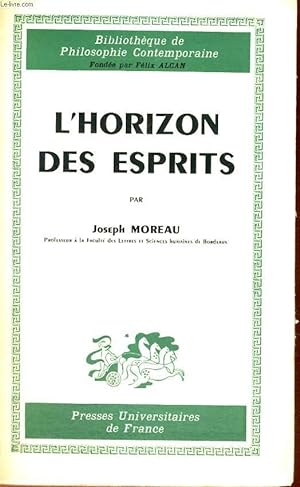 Bild des Verkufers fr L'HORIZON DES ESPRITS - BIBLIOTHEQUE PHILOSOPHIE CONTEMPORAINE FONDEE PAR F. ALCAN zum Verkauf von Le-Livre