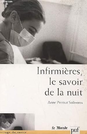 Seller image for INFIRMIERES, LE SAVOIR DE LA NUIT for sale by Le-Livre