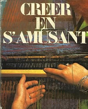 Image du vendeur pour CREER EN S'AMUSANT mis en vente par Le-Livre