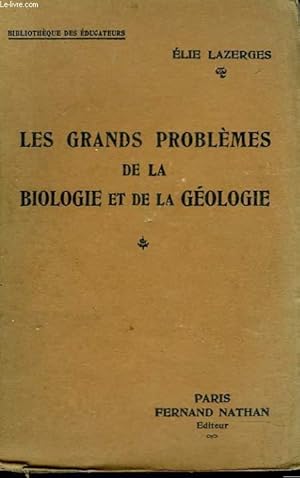 Seller image for LES GRANDS PROBLEMES DE LA BIOLOGIE ET DE LA GEOLOGIE for sale by Le-Livre