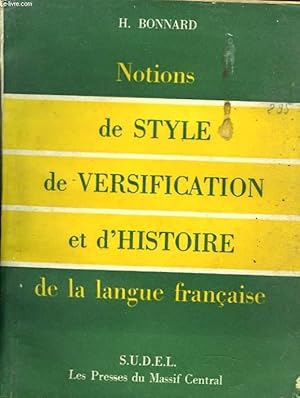 Seller image for NOTIONS DE STYLE DE VERSIFICATION ET D'HISTOIRE DE LA LANGUE FRANCAISE for sale by Le-Livre