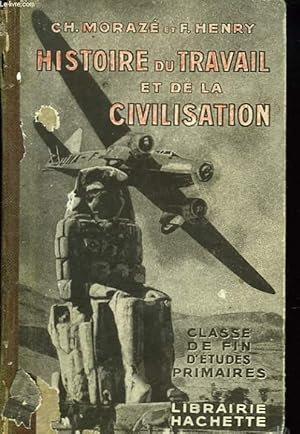 Seller image for HISTOIRE DU TRAVAIL ET DE LA CIVILISATION. COURS DE FIN D'ETUDES PRIMAIRES. PROGRAMME DU 23 MARS 1938. for sale by Le-Livre