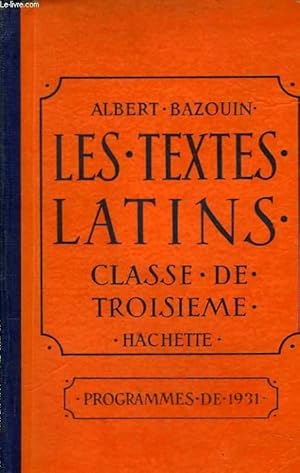 Seller image for LES TEXTES LATINS. CLASSE DE TROISIEME. PROGRAMMES DE 1931. for sale by Le-Livre