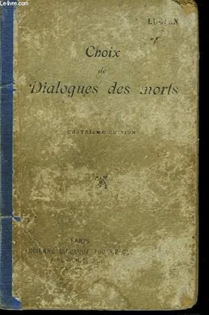 Bild des Verkufers fr CHOIX DE DIALOGUES DES MORTS. TEXTE GREC AVEC DES NOTES ET UN LEXIQUE. zum Verkauf von Le-Livre