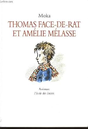 Seller image for THOMAS FACE-DE-RAT ET AMELIE MELASSE for sale by Le-Livre