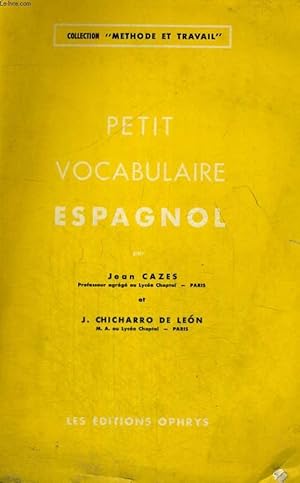 Bild des Verkufers fr PETIT VOCABULAIRE ESPAGNOL - COLLECTION METHODE ET TRAVAIL zum Verkauf von Le-Livre