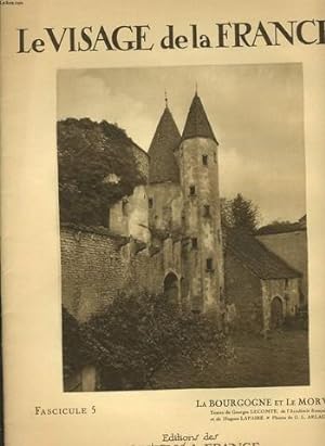 Seller image for LE VISAGE DE LA FRANCE fasciule 5 : La Bourgogne et le Morvan for sale by Le-Livre