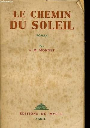 Seller image for LE CHEMIN DU SOLEIL for sale by Le-Livre