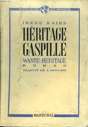 Seller image for HERITAGE GASPILLE. WASTE HERITAGE. for sale by Le-Livre