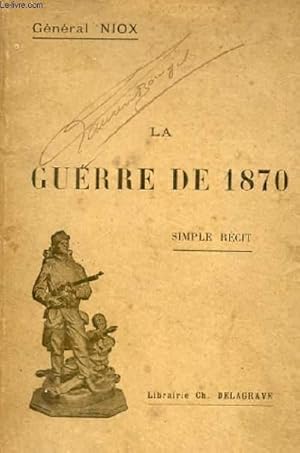 Seller image for LA GUERRE DE 1870. SIMPLE RECIT. 9EME EDITION. for sale by Le-Livre