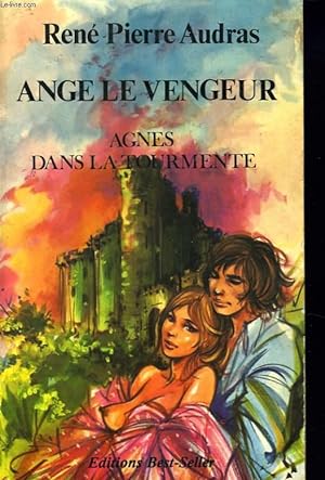 Seller image for ANGE LE VENGEUR. AGNES DANS LA TOURMENTE for sale by Le-Livre