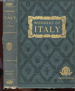 Seller image for WONDERS OF ITALY - THE MONUMENTS OF ANTIQUITY, THE CHURCHES, THE PALACES, THE TREASURES OF ART. for sale by Le-Livre
