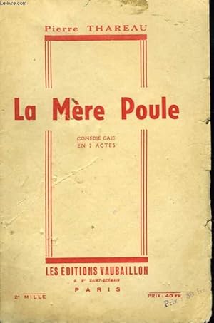 Seller image for LA MERE POULE. COMEDIE GAIE EN 2 ACTE. for sale by Le-Livre