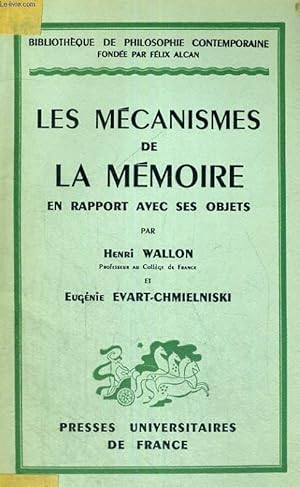 Bild des Verkufers fr LES MECANISMES DE LA MEMOIRE EN RAPPORT AVEC SES OBJETS - BIBLIOTHEQUE DE PHILOSOPHIE CONTEMPORAINE. zum Verkauf von Le-Livre