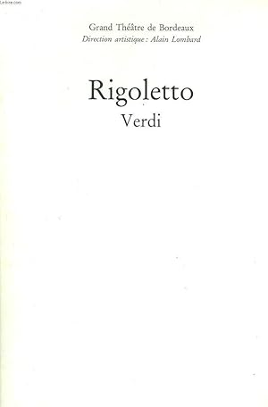 Imagen del vendedor de PROGRAMME DE : RIGOLETTO de VERDI. PREMIERE LE 9 JUILLET 1992 AU GRAND THETRE DE BORDEAUX. a la venta por Le-Livre