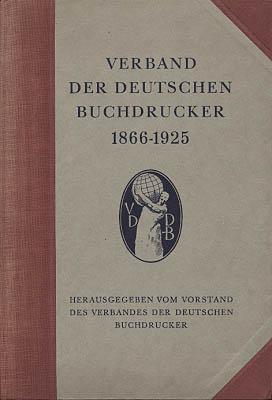 Seller image for Verband der deutschen Buchdrucker. Gewerkschaftliche Zeit von 186671925. for sale by Antiquariat Lenzen