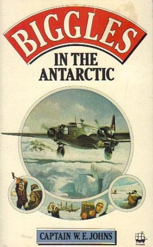 Seller image for BIGGLES IN THE ANTARCTIC for sale by Black Stump Books And Collectables