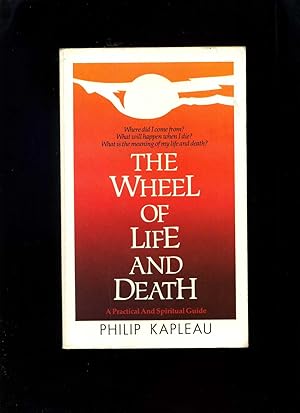 Bild des Verkufers fr The Wheel of Life and Death; a Practical and Spiritual Guide zum Verkauf von Roger Lucas Booksellers