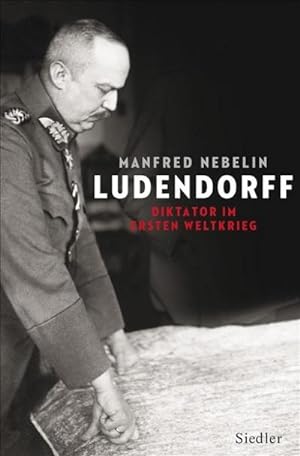 Immagine del venditore per Ludendorff : Diktator im Ersten Weltkrieg venduto da AHA-BUCH GmbH