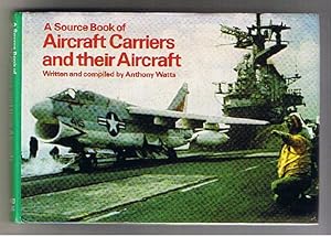 A Source Book of Aircraft Carriers and their Aircraft.