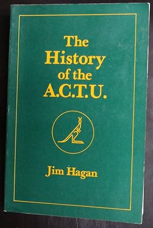 Seller image for The history of the A.C.T.U for sale by GuthrieBooks