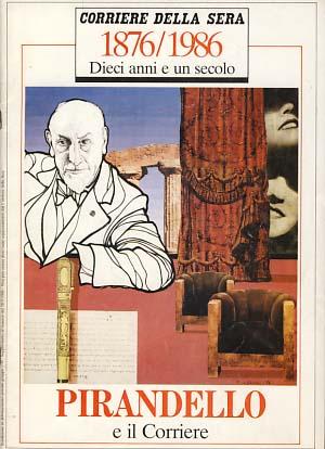 Bild des Verkufers fr Corriere della Sera 1876/1986 - Pirandello e il Corriere zum Verkauf von Parigi Books, Vintage and Rare