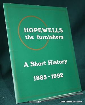 Immagine del venditore per Hopewells the Furnishers : A Short History 1885-1992 venduto da Lincolnshire Old Books