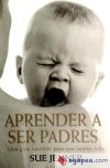 APRENDER A SER PADRES