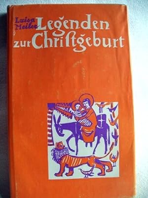 Legenden zur Christgeburt Luisa Meiler. Schutzumschlag und Zeichn.: Reinhold Bergmann.