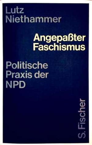 Angepaßter Faschismus - Politische Praxis der NPD