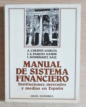 Imagen del vendedor de Manual de sistema financiero (Instituciones, mercados y medios en Espaa) a la venta por Gibbon Libreria