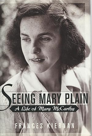 Seeing Mary Plain: A Life of Mary McCarthy