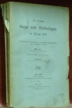 Immagine del venditore per Die Ursachen der Siege und Niederlagen im Kriege 1870.Versuch einer kritischen Darstellung des deutsch-franzsischen Krieges bis zur Schlacht bei Sedan. Aus dem Rssischen bersetzt von Major Klingender.Erster Band. Zweite Auflage. Mit Sieben Skizzen in Steindruck und einer bersichtskarte. venduto da Bouquinerie du Varis