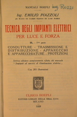 Tecnica degli impianti elettrici per luce e forza (II volume prima parte)