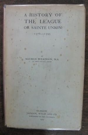 A History of the League of Sainte Union 1576-1595