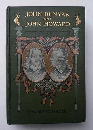 John Bunyan & John Howard - The Story of Their Lives