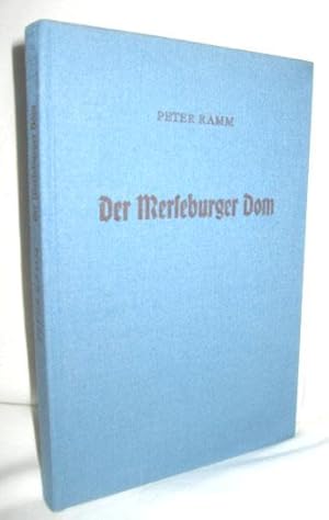 Der Merseburger Dom (Seine Baugeschichte nach den Quellen)