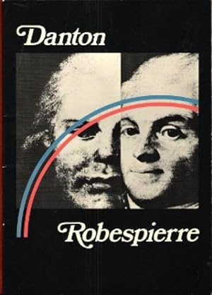 Danton et Robespierre , Un Spectacle De Robert Hossein . Texte De Alain Decaux , Stellio Lorenzi ...
