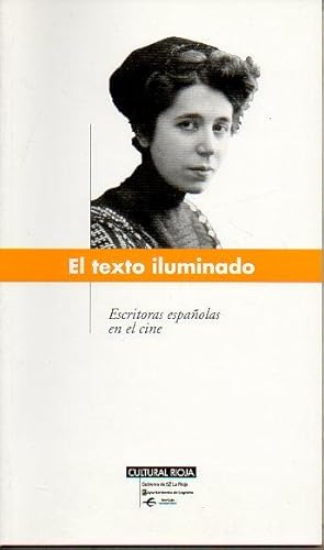 Imagen del vendedor de ESCRITORAS ESPAOLAS EN EL CINE. Ciclo El Texto Iluminado, Febrero-Abril 2001. a la venta por angeles sancha libros