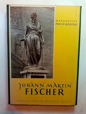 Seller image for Johann Martin Fischer. Wiens bildhauerischer Reprsentant des Josefinismus. Forschungen zur sterreichischen Kunstgeschichte Bd.3 for sale by ANTIQUARIAT Franke BRUDDENBOOKS