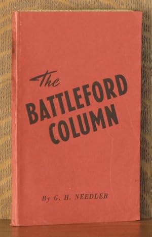 THE BATTLEFORD COLUMN, Versified Memories of a Quenn's Own Corporal in the Northwest Rebellion 1885.