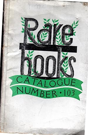 Seller image for Catalogue of An Unusual Collection of First Editions : Rare Books Catalogue Number 103 for sale by Dorley House Books, Inc.